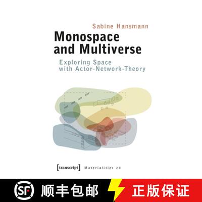 【3-4周达】Monospace and Multiverse – Exploring Space with Actor–Network–Theory [9783837655025]