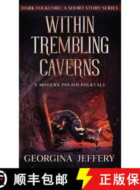 【3-4周达】Within Trembling Caverns: A Modern Polish Folktale [9781838149857]