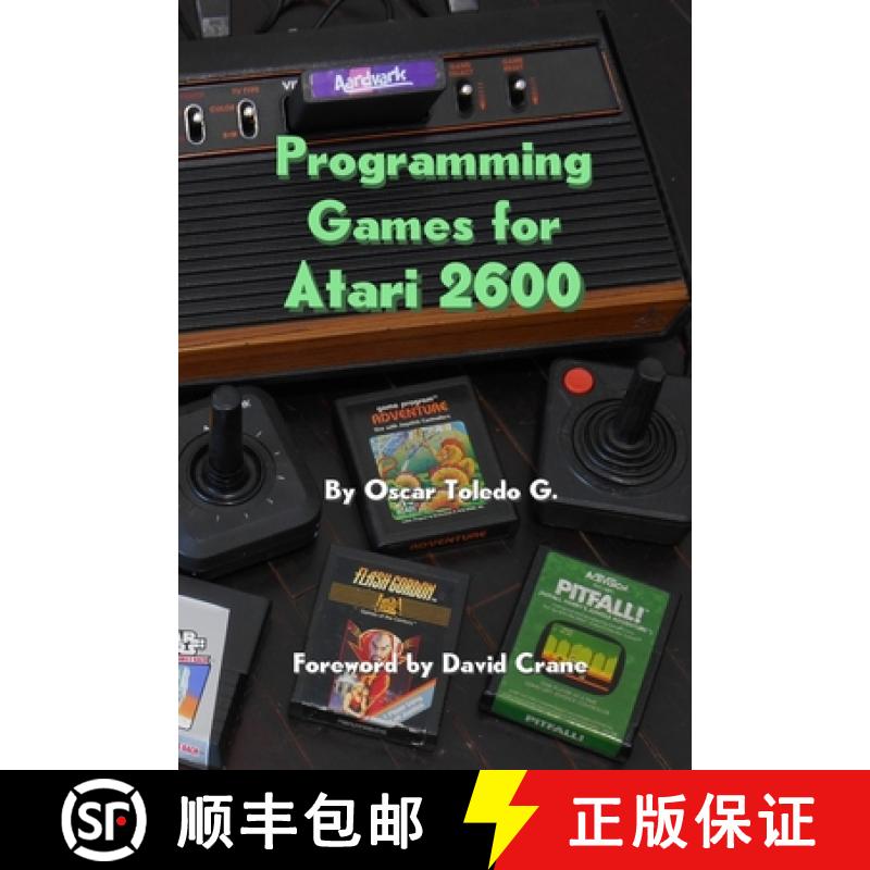 【2-3周达】Programming Games for Atari 2600 [9781387809967]