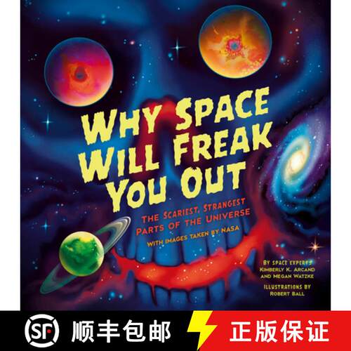 【3-4周达】Why Space Will Freak You Out : The Scariest, Strangest Parts of the Universe [9781464227097]