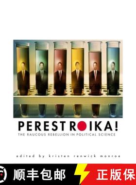 【3-4周达】Perestroika!: The Raucous Rebellion in Political Science [9780300099812]