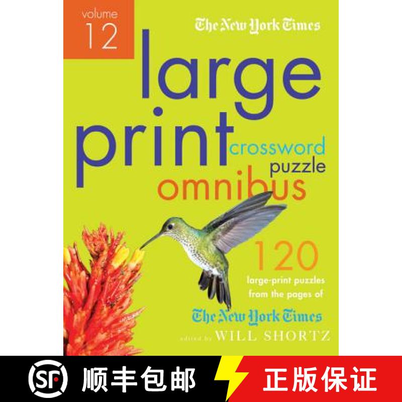 【3-4周达】The New York Times Large-Print Crossword Puzzle Omnibus Volume 12: 120 Large-Print Easy to... [9780312645472]