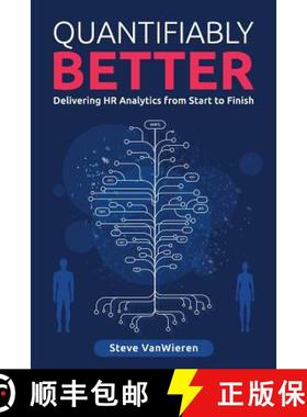 【3-4周达】Quantifiably Better: Delivering Human Resource (HR) Analytics from Start to Finish [9781634622219]