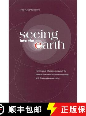 【3-4周达】Seeing Into the Earth: Noninvasive Characterization of the Shallow Subsurface for Environm... [9780309063593]