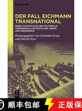 【3-4周达】Der Fall Eichmann Transnational: Gesellschaftliche Und Kulturelle Wirkungen in Deutschland... [9783111077277]