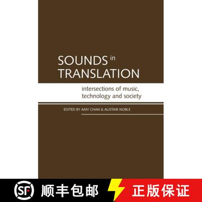 【3-4周达】Sounds in Translation: Intersections of music, technology and society [9781921536540]