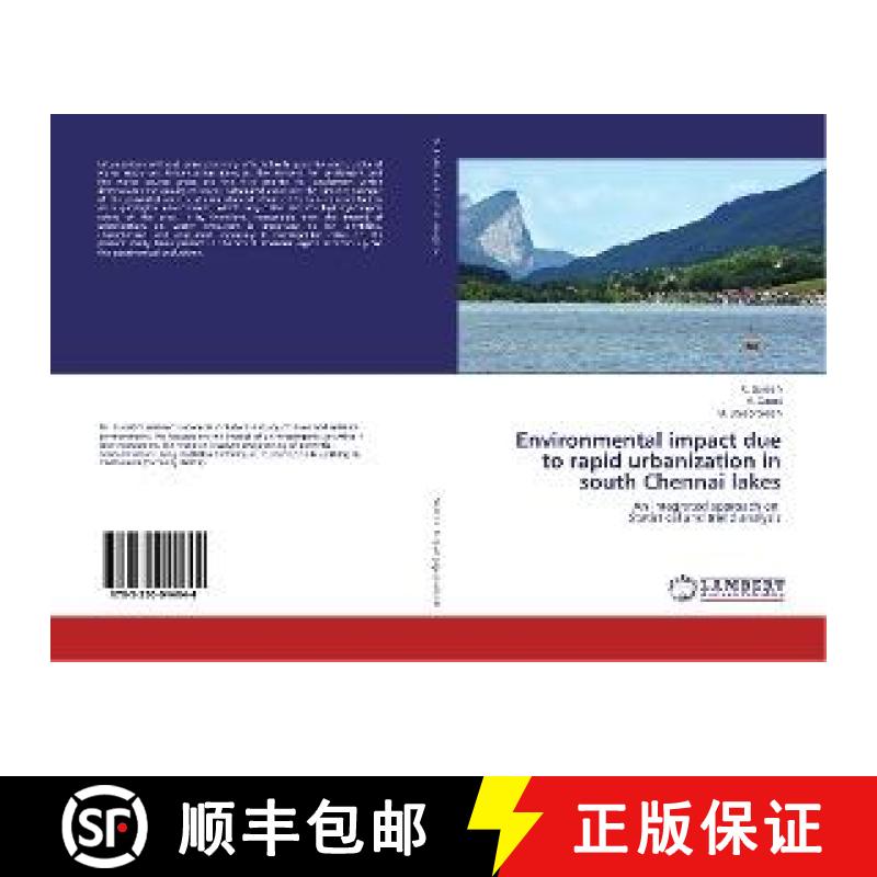 预订 Environmental impact due to rapid urbanization in south Chennai lakes [9783330044944]