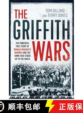 【3-4周达】The Griffith Wars: The Powerful True Story of Donald Mackay's Murder and the Town That Sto... [9781760875039]