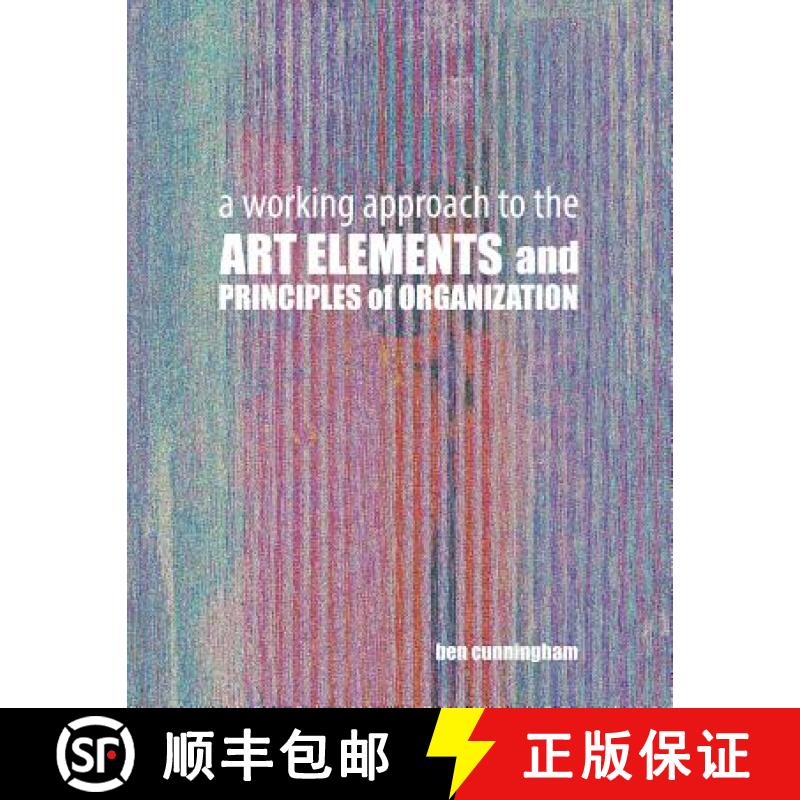 【3-4周达】A Working Approach to the Art Elements and Principles or Organization [9781465254474]