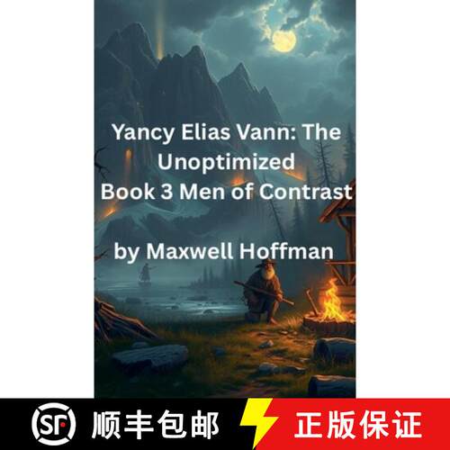 【3-4周达】Yancy Elias Vann: The Unoptimized Book 3 Men of Contrast [9798233854644]