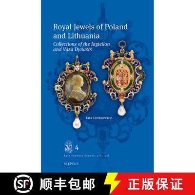 【3-4周达】精装 Royal Jewels of Poland and Lithuania : Collections of the Jagiellon and Vasa Dynasts [9782503605777]