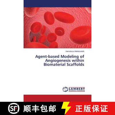 预订 Agent-based Modeling of Angiogenesis within Biomaterial Scaffolds [9783659712890]