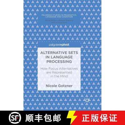 【3-4周达】Alternative Sets in Language Processing : How Focus Alternatives are Represented in the Mi... [9783319849799]