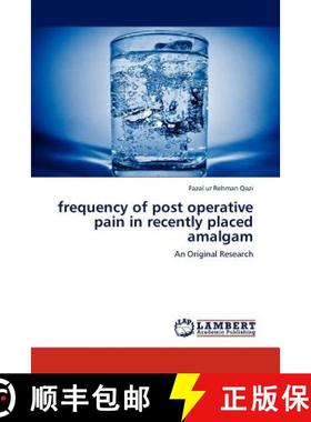 预订 frequency of post operative pain in recently placed amalgam [9783846537220]