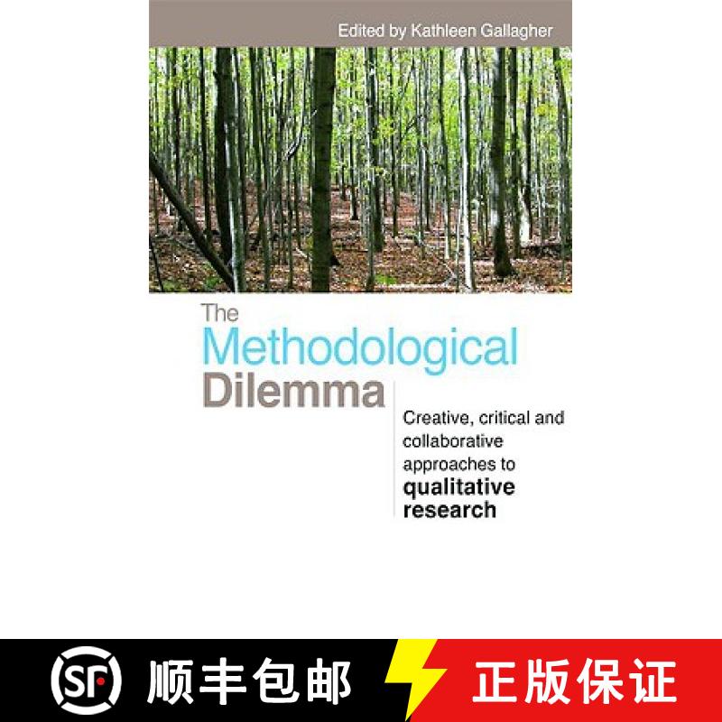 【3-4周达】The Methodological Dilemma: Creative, critical and collaborative approaches to qualitative... [9780415460620]