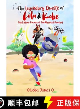 【3-4周达】The Legendary Quests of Lola & Kobe: The Latent Powers of The Mystical Pendant [9789789939831]