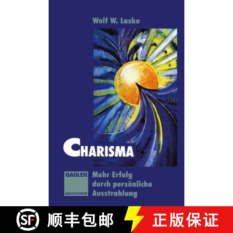 【3-4周达】Charisma: Mehr Erfolg Durch Persönliche Ausstrahlung [9783322828323]