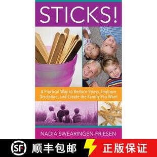 【3-4周达】Sticks!: A Practical Way to Reduce Stress, Improve Discipline, and Create the Family You Want [9780996353809]