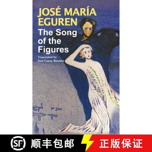 【3-4周达】The Song of the Figures by Jose Maria Eguren: Translated by Jose Garay Boszeta [9780578690230]