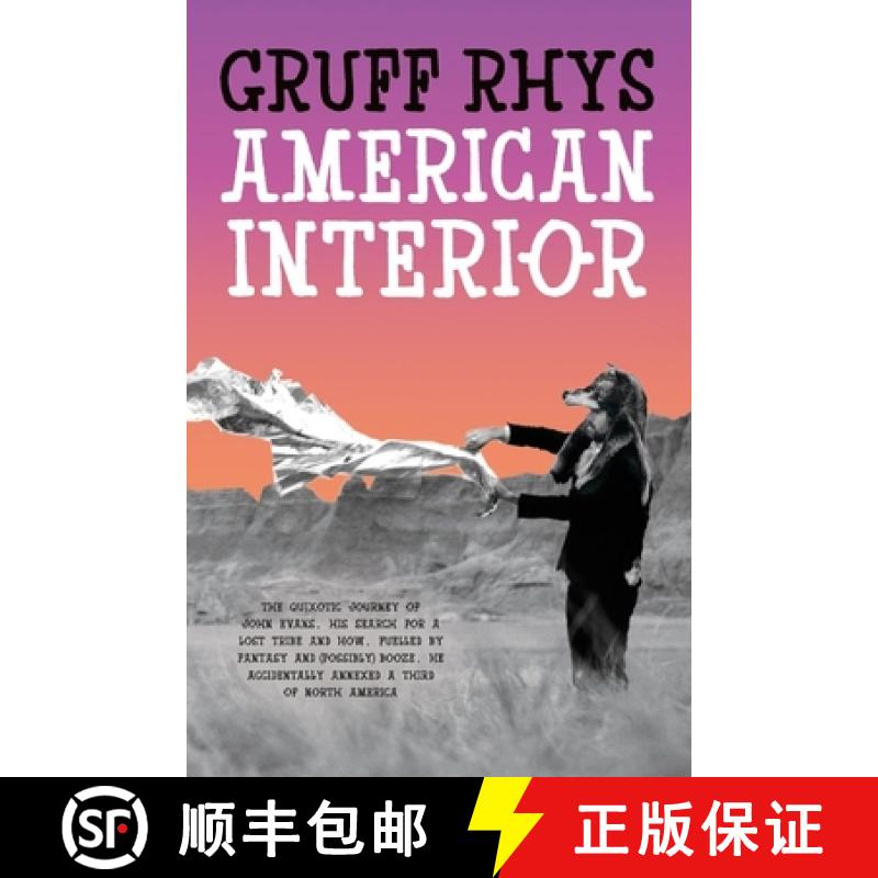 【3-4周达】American Interior: The quixotic journey of John Evans, his search for a lost tribe and how... [9780241965368]