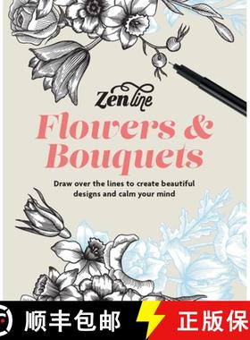 【3-4周达】Zenline Flowers & Bouquets: Draw Over the Lines to Create Beautiful Designs and Calm Your ... [9781840919943]