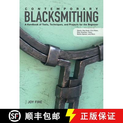预订 Contemporary Blacksmithing: A Handbook of Tools, Techniques, and Projects for the Beginner [9780764369193]