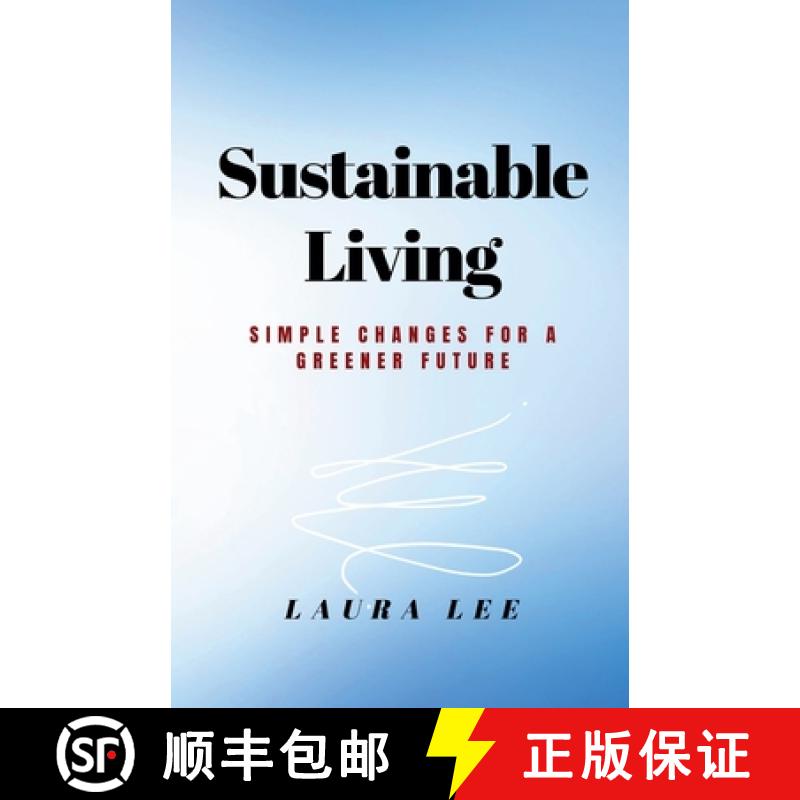 【2-3周达】Sustainable Living: Simple Changes for a Greener Future [9798227380333]