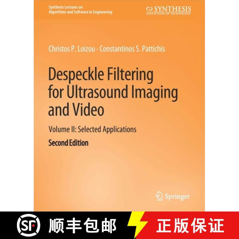 【3-4周达】Despeckle Filtering for Ultrasound Imaging and Video, Volume II : Selected Applications, S... [9783031003967]
