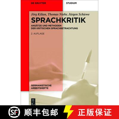【3-4周达】Sprachkritik：Ansätze und Methoden der kritischen Sprachbetrachtung [9783110401813]
