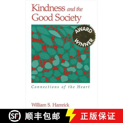 【3-4周达】精装 Kindness and the Good Society : Connections of the Heart [9780791452653]