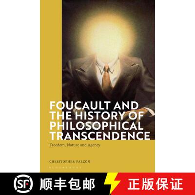 【3-4周达】精装 Foucault and the History of Philosophical Transcendence: Freedom, Nature and Agency [9781350182769]