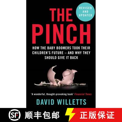 【3-4周达】The Pinch : How the Baby Boomers Took Their Children's Future - And Why They Should Give I... [9781786491220]