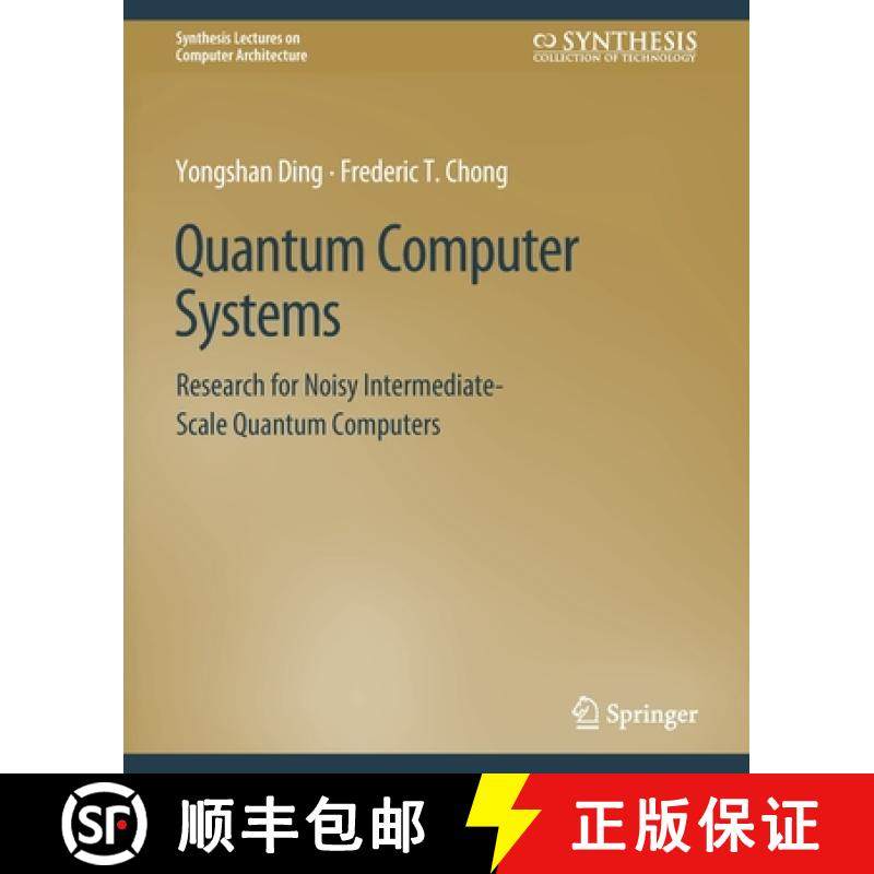 【3-4周达】Quantum Computer Systems : Research for Noisy Intermediate-Scale Quantum Computers [9783031006371]