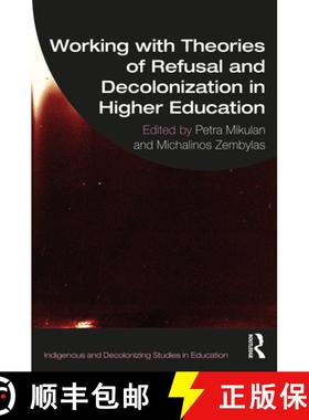 【3-4周达】Working with Theories of Refusal and Decolonization in Higher Education [9781032434377]
