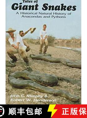 预订 Tales of Giant Snakes: A Historical Natural History of Anacondas and Pythons [9780894649950]