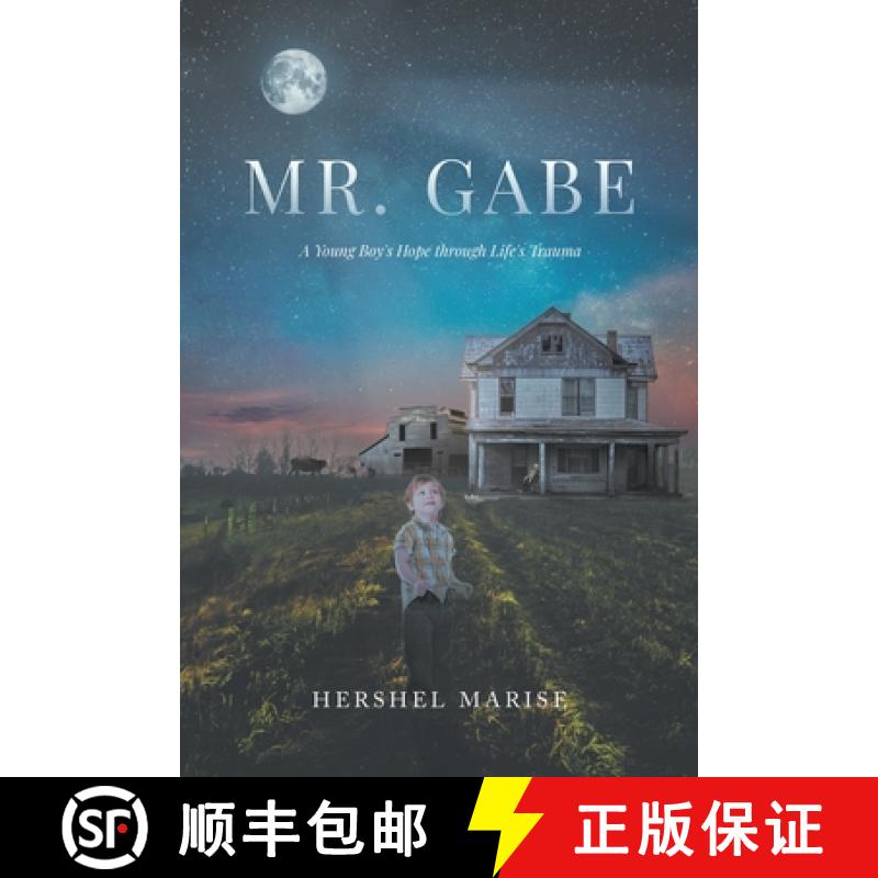 【2-3周达】Mr. Gabe: A Young Boy's Hope through Life's Trauma [9781662471391]