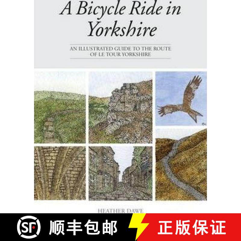 【3-4周达】Bicycle Ride in Yorkshire: An illustrated guide to the route of Le Tour Yorkshire [9781906148911]
