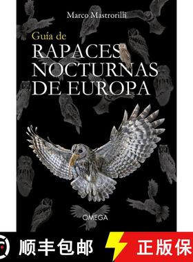 预订 Guía de Rapaces Nocturnas de Europa [Guide to the Nocturnal Raptors of Europe] [9788428217392]