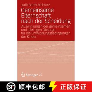 【3-4周达】Gemeinsame Elternschaft nach der Scheidung : Auswirkungen der gemeinsamen und alleinigen O... [9783531193359]