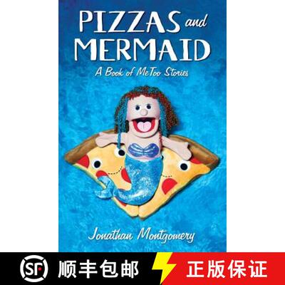 【4周达】Pizzas & Mermaid: A Book of MeToo Stories [9780989094160]