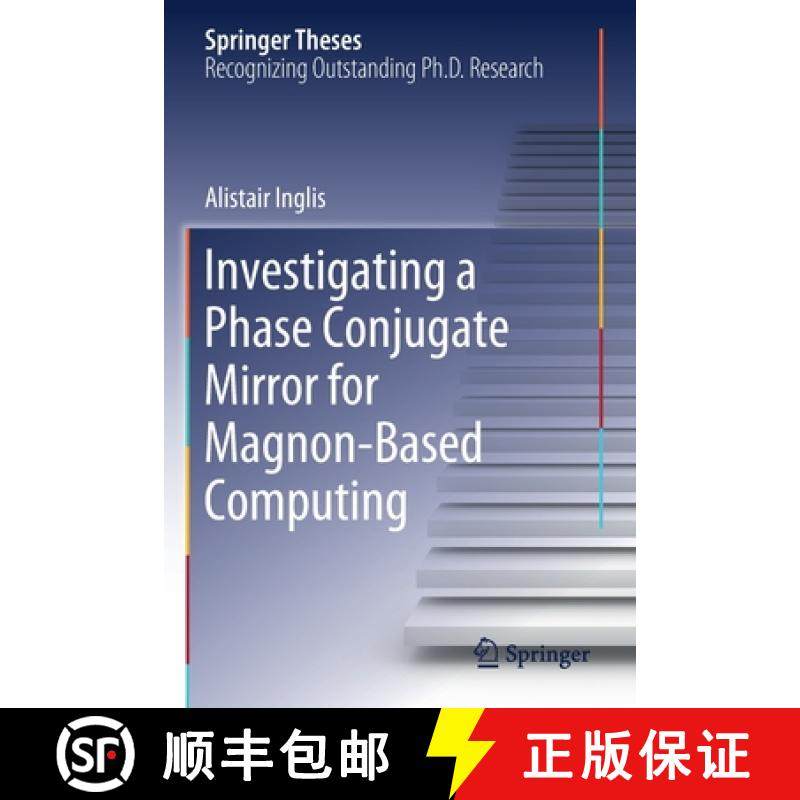 【3-4周达】Investigating a Phase Conjugate Mirror for Magnon-Based Computing [9783030497477]