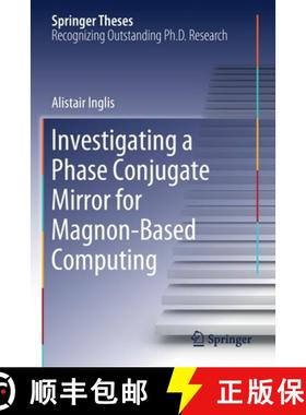 【3-4周达】Investigating a Phase Conjugate Mirror for Magnon-Based Computing [9783030497477]