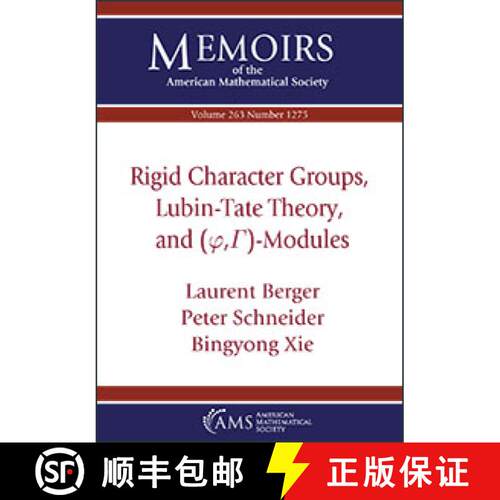 【3-4周达】Rigid Character Groups, Lubin-Tate Theory, and $(\varphi ,\Gamma )$-Modules [9781470440732]