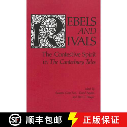 【3-4周达】精装 Rebels and Rivals : The Contestive Spirit in The Canterbury Tales [9780918720412]