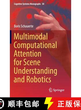 【3-4周达】Multimodal Computational Attention for Scene Understanding and Robotics (1st ed. 2016) (1s... [9783319337944]