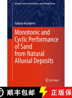【3-4周达】Monotonic and Cyclic Performance of Sand from Natural Alluvial Deposits [9783031761997]
