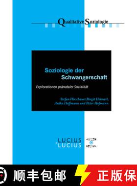 【3-4周达】Soziologie der Schwangerschaft：Explorationen pränataler Sozialität [9783828206069]
