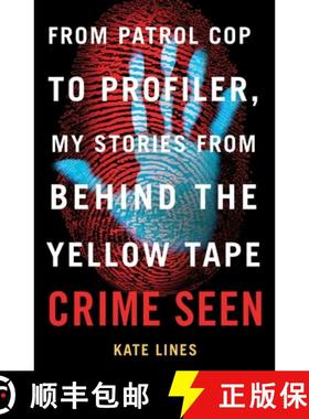 【3-4周达】Crime Seen: From Patrol Cop to Profiler, My Stories from Behind the Yellow Tape [9780307363145]