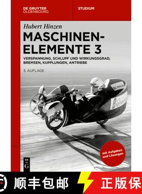 【3-4周达】Verspannung, Schlupf und Wirkungsgrad, Bremsen, Kupplungen, Antriebe [9783110747157]