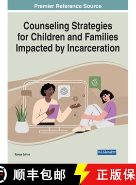 【3-4周达】Counseling Strategies for Children and Families Impacted by Incarceration [9781799892090]